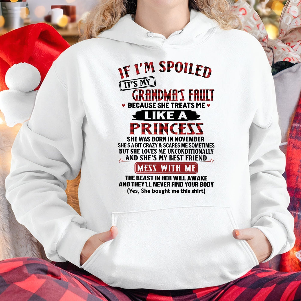 IF I'M SPOILED IT'S MY GRANDMA'S FAULT ♥ BECAUSE SHE TREATS ME ♥ LIKE A PRINCESS - From Grandma for granddaughter - NGHL11 (SKU07-92-11)